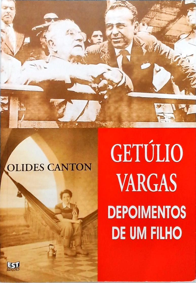 Getúlio Vargas - Depoimentos De Um Filho