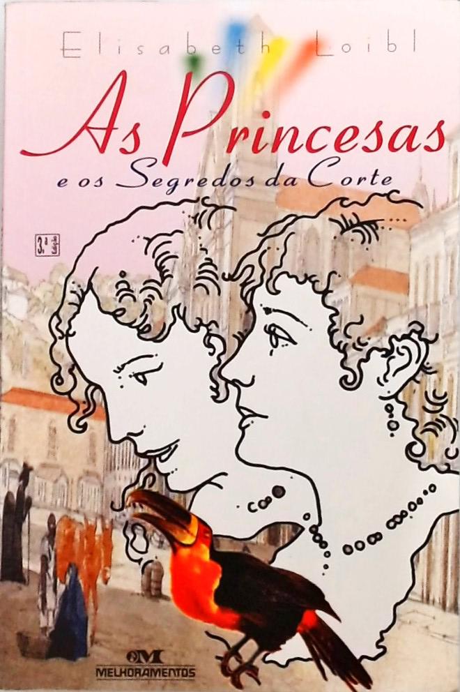 As Princesas E Os Segredos Da Corte