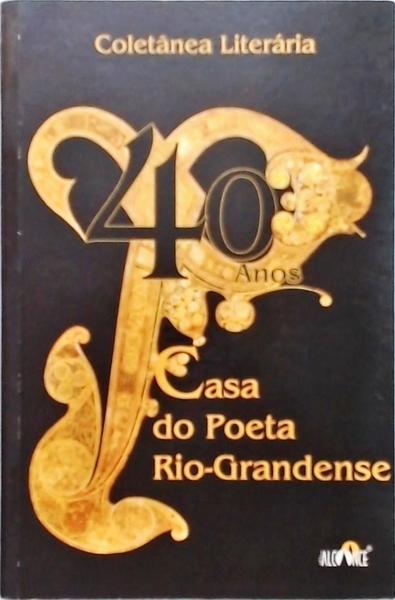 Coletânea Literária - Casa Do Poeta 40 Anos