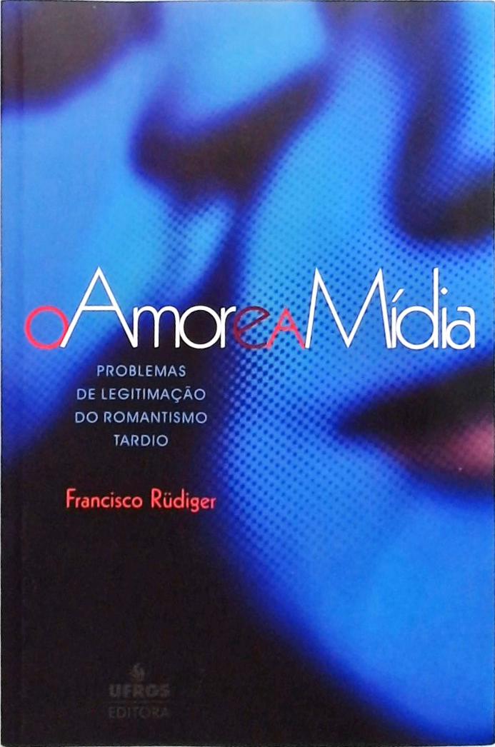 O Amor E A Mídia