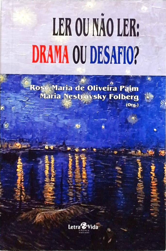 Ler Ou Não Ler - Drama Ou Desafio?