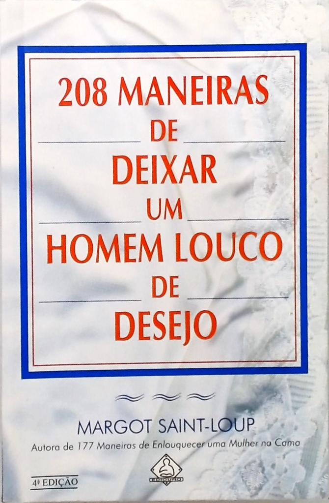 208 Maneiras De Deixar Um Homem Louco De Desejo