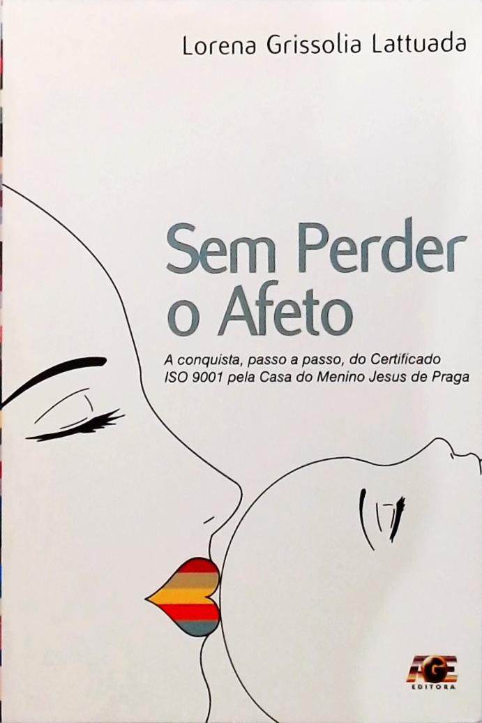 Sem Perder O Afeto