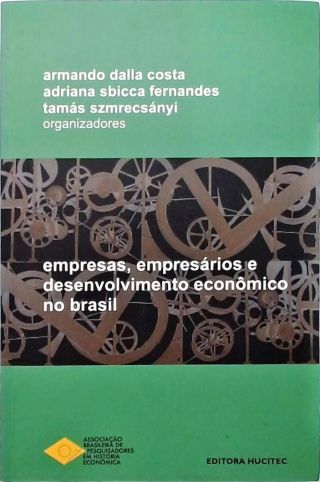 Empresas, empresários e desenvolvimento econômico no Brasil