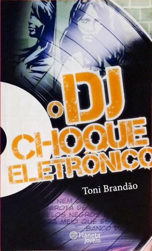O DJ Choque Eletrônico