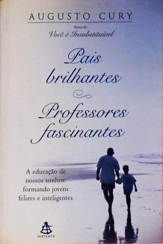 Pais Brilhantes, Professores Fascinantes