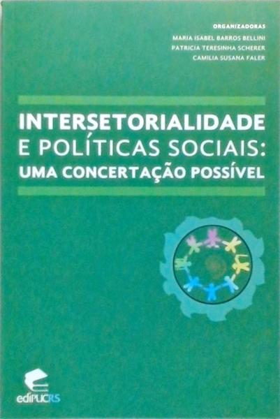 Intersetorialidade E Políticas Sociais - Uma Concertação Possível