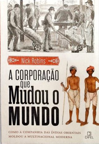 A Corporação Que Mudou O Mundo