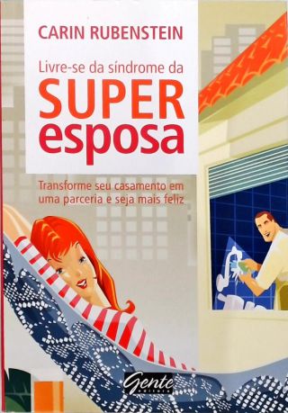 Livre-Se Da Sindrome Da Superesposa