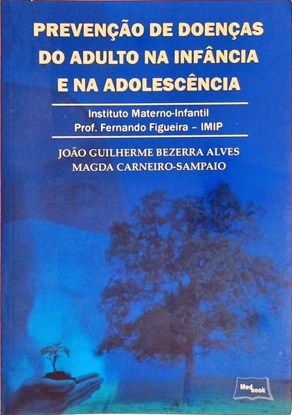 Prevenção De Doenças Do Adulto Na Infância E Na Adolescência