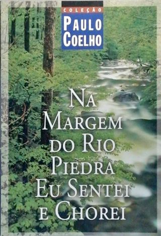 Na Margem Do Rio Piedra Eu Sentei E Chorei