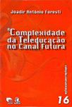 A Complexidade Da Teleducação No Canal Futura