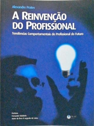 A Reinvenção Do Profissional