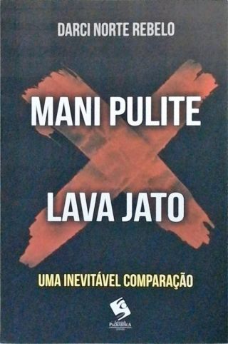 Mani Pulite X Lava Jato