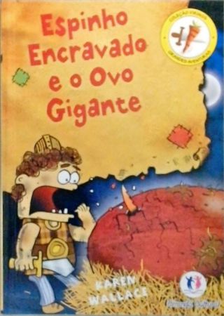 Espinho Encravado E O Ovo Gigante