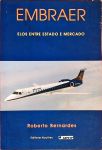 Embraer - Elos Entre Estado E Mercado