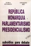 Republica Monarquia Parlamentarismo E Presidencialismo?