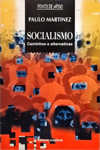 Socialismo: Caminhos E Alternativas