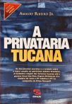 A Privataria Tucana