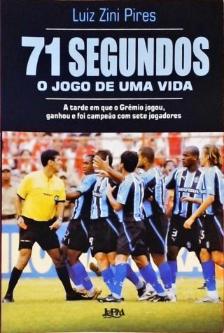 71 Segundos, O Jogo De Uma Vida