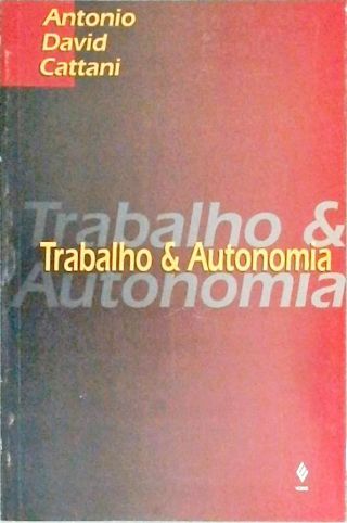 Trabalho E Autonomia