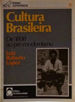 Cultura Brasileira - De 1808 Ao Pré-modernismo