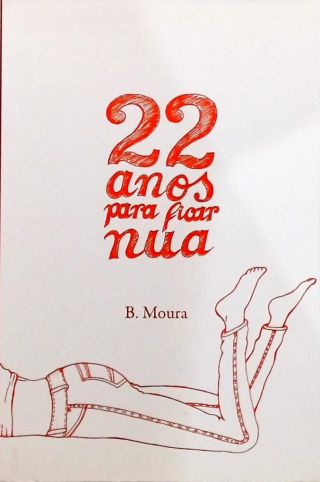 22 Anos Para Ficar Nua