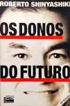 Os Donos Do Futuro