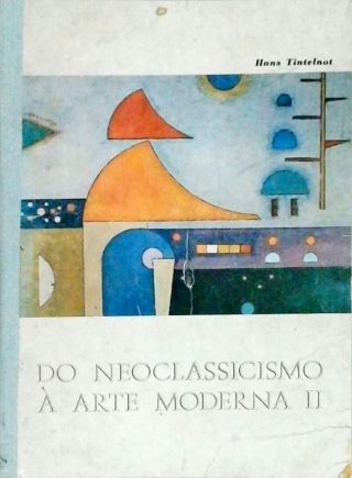 Do Neoclassicismo À Arte Moderna II