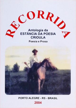 Recorrida Antologia Da Estância Da Poesia Crioula