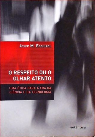 O Respeito ou o Olhar Atento