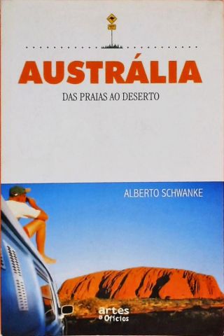 Austrália - Das Praias Ao Deserto