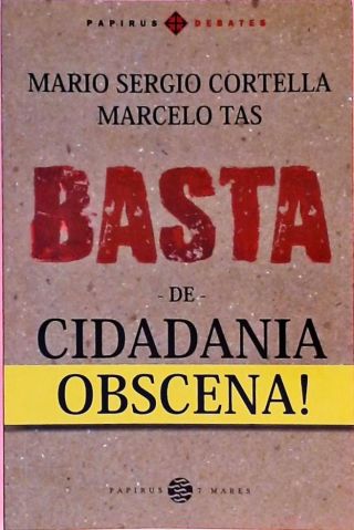 Basta De Cidadania Obscena!