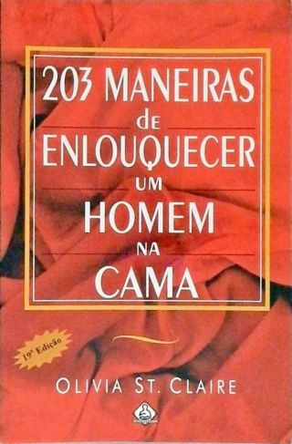 203 Maneiras de Enloquecer um Homem na Cama