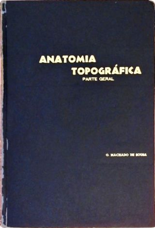 Anatomia Topográfica - Parte Geral