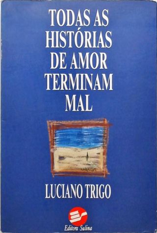 Todas As Histórias De Amor Terminam Mal