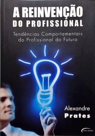 A Reinvenção Do Profissional