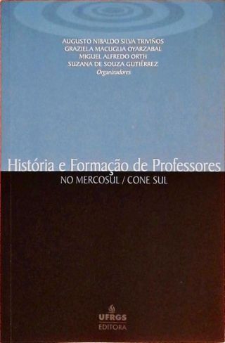 História E Formação De Professores No Mercosul/cone Sul