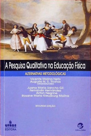 A Pesquisa Qualitativa Na Educação Física