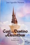 Cael e o destino de Eleanthus - volume 1