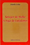 Krieger De Mello - A Saga De Lutadores