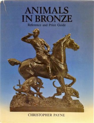 Animals in Bronze - Reference and Price Guide