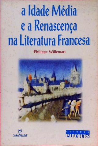 A Idade Média E A Renascença Na Literatura Francesa