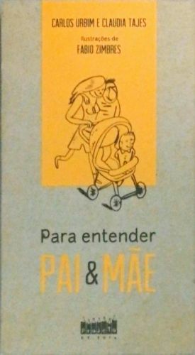 Para Entender Pai E Mãe