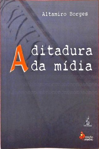 A Ditadura da Mídia