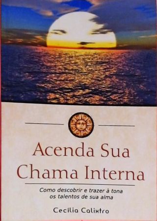 Acenda Sua Chama Interna