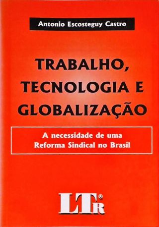 Trabalho, Tecnologia e Globalização