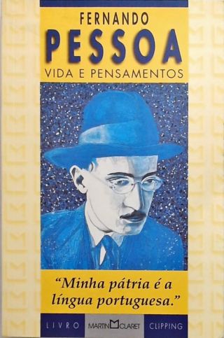 Fernando Pessoa - vida e pensamentos