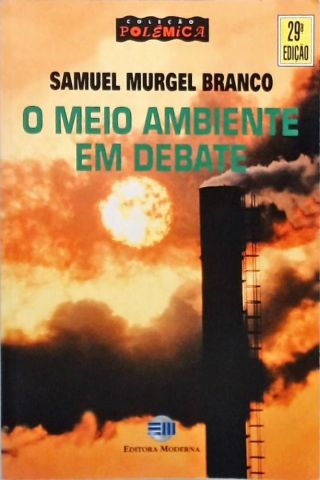 O Meio Ambiente Em Debate