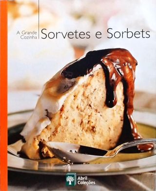 A Grande Cozinha - Sorvetes E Sorbets